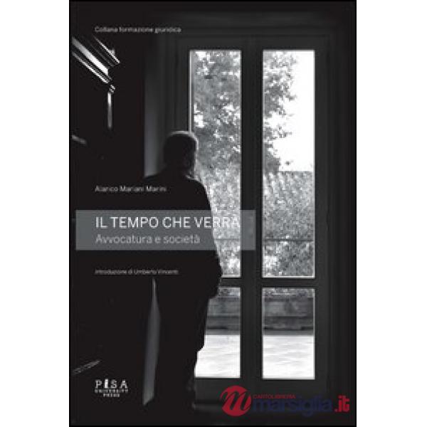 Tempo che verrà. Avvocatura e società (Il)