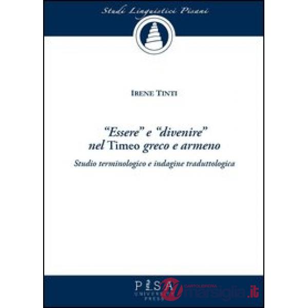 «Essere» e «divenire» nel «Timeo» greco e armeno. Studio terminologico e indagin