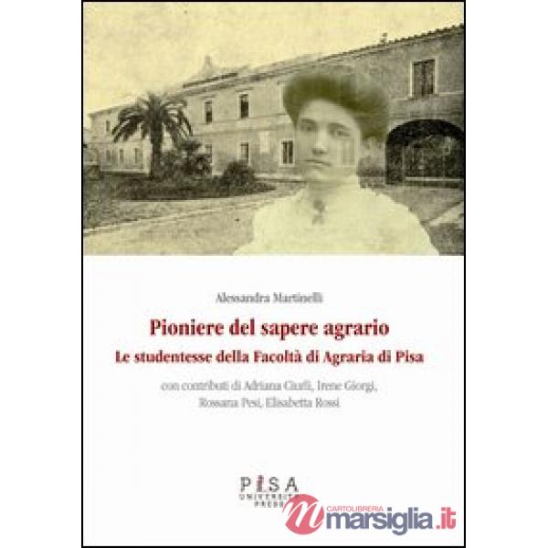 Pioniere del sapere agrario. Le studentesse della facoltà di agraria di Pisa