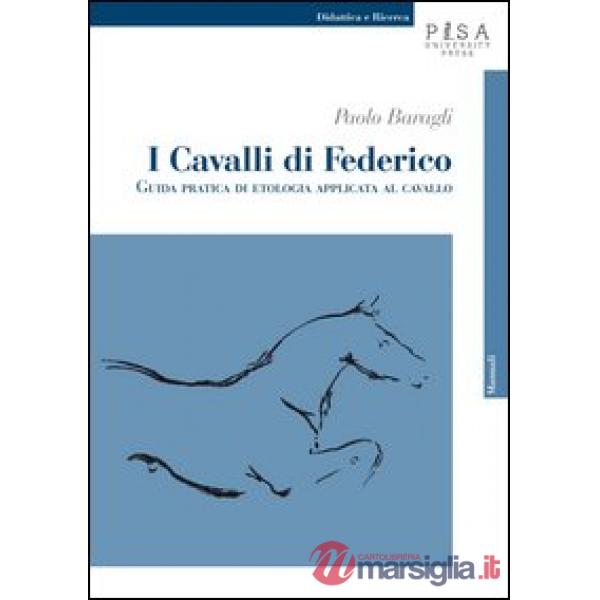 Cavalli di Federico. Guida pratica di etologia applicata al cavallo (I)