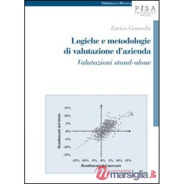 Logiche e metodologie di valutazione d'azienda. Valutazioni stand-alone