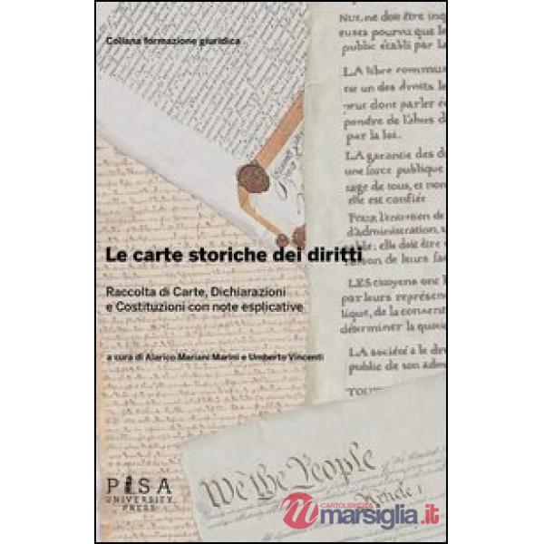 Carte storiche dei diritti. Raccolta di carte, dichiarazioni e costituzioni con 