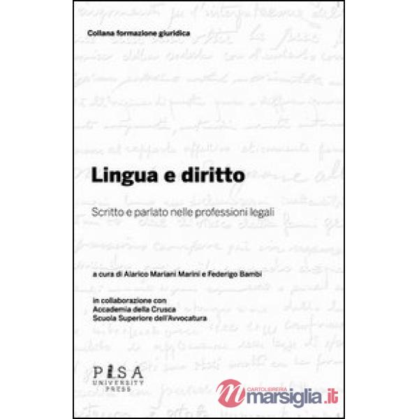 Lingua e diritto. Scritto e parlato nelle professioni legali