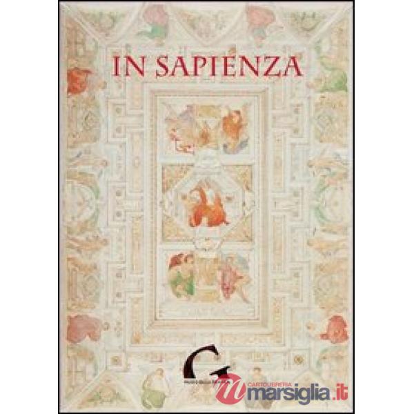 In Sapienza. Ediz. illustrata