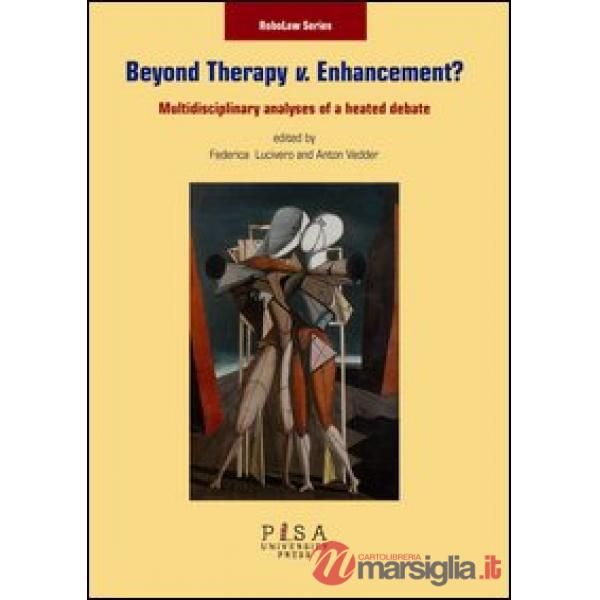 Beyond therapy v. enhancement? Multidisciplinary analyses of a heated debate