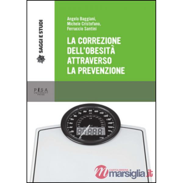 Correzione dell'obesità attraverso la prevenzione (La)