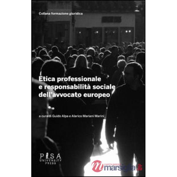 Etica professionale e responsabilità sociale dell'avvocato europeo