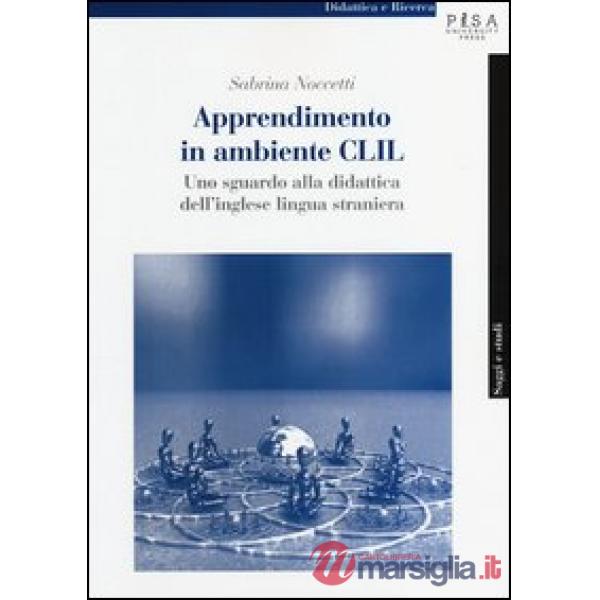 Apprendimento in modalità CLIL. Uno sguardo alla didattica dell'inglese lingua s