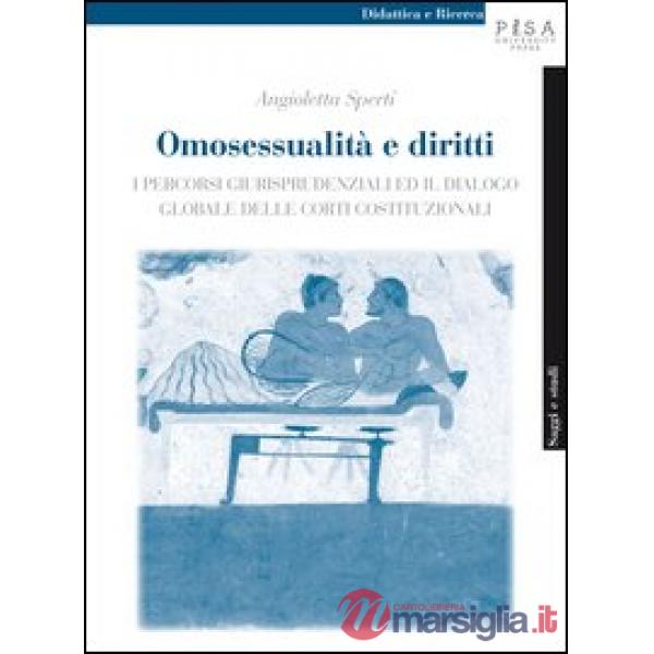 Omosessualità e diritti. I percorsi giurisprudenziali ed il dialogo globale dell