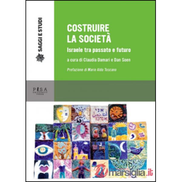 Costruire la società. Israele tra passato e futuro