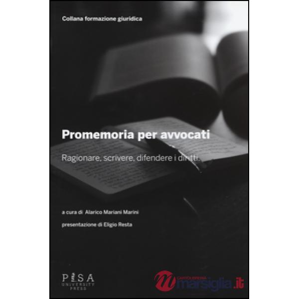 Promemoria per gli avvocati. Ragionare, scrivere, difendere i diritti