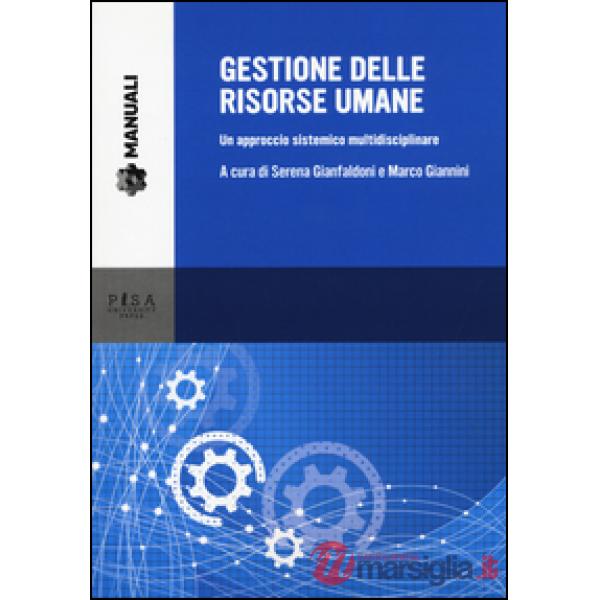 Gestione delle risorse umane. Un approccio sistemico multidisciplinare