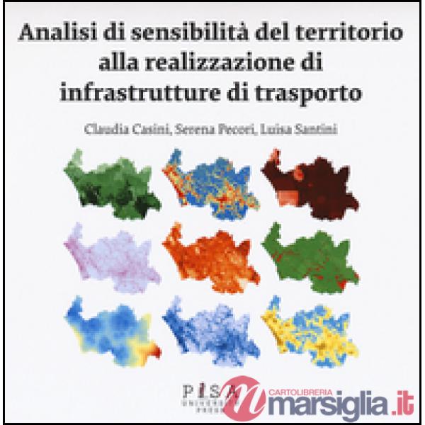 Analisi di sensibilità del territorio alla realizzazione di infrastrutture di tr