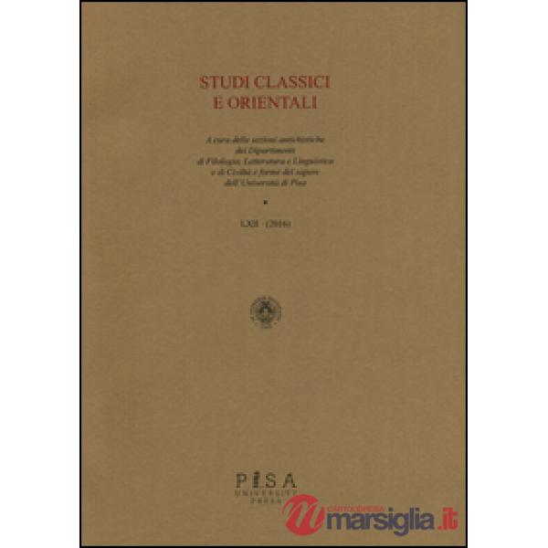 Studi classici e orientali (2016). Vol. 62