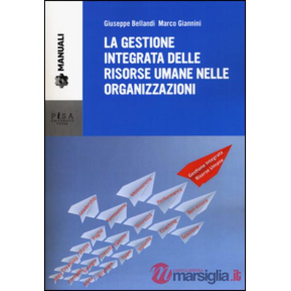 Gestione integrata delle risorse umane nelle organizzazioni (La)