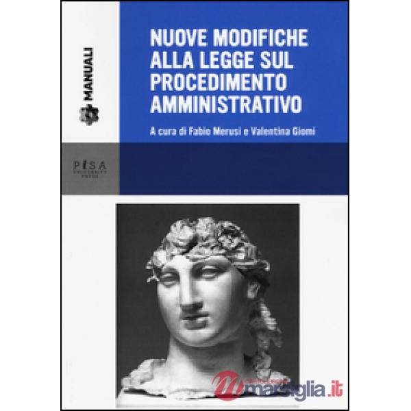 Nuove modifiche alla legge sul procedimento amministrativo