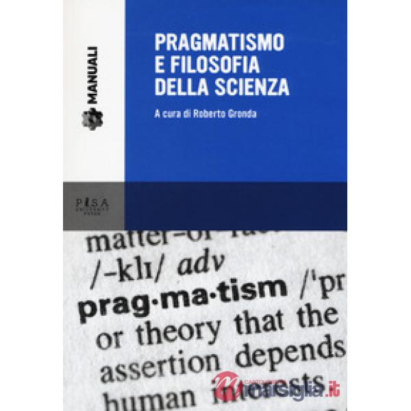 Pragmatismo e filosofia della scienza