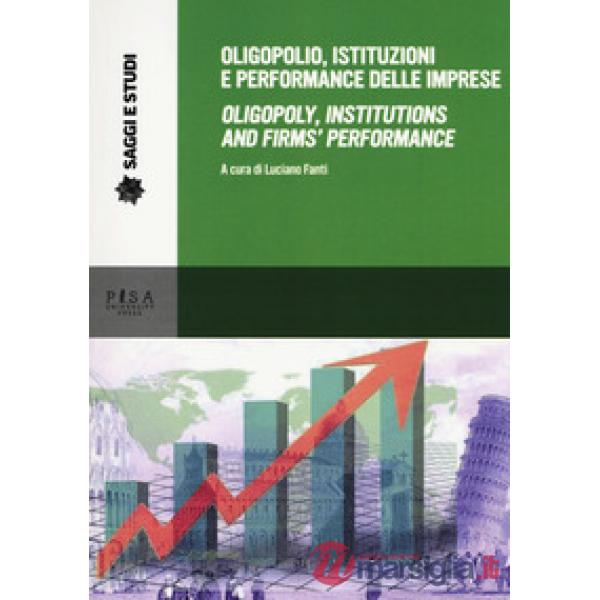 Oligopolio, istituzioni e performance delle imprese-Oligopoly, institutions and firms' performance