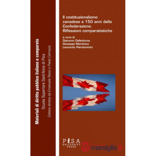 Costituzionalismo canadese a 150 anni dalla confederazione. Riflessioni comparatistiche