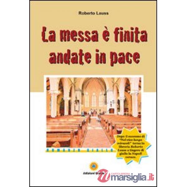 Messa è finita andate in pace (La)