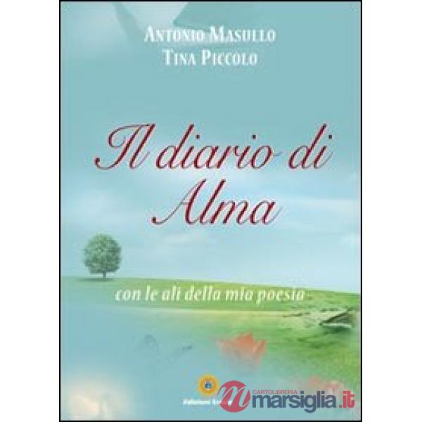 Diario di Alma con le ali della mia poesia (Il)