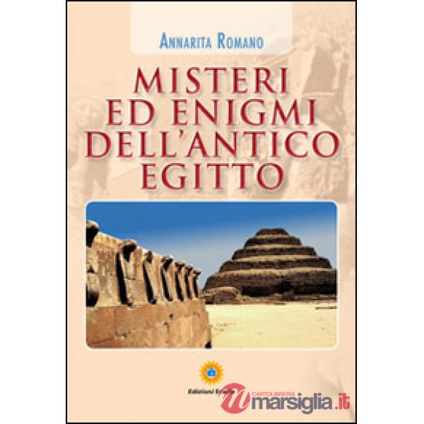 Misteri ed enigmi dell'antico Egitto