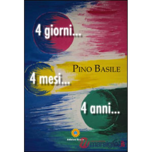 4 giorni... 4 mesi... 4 anni...