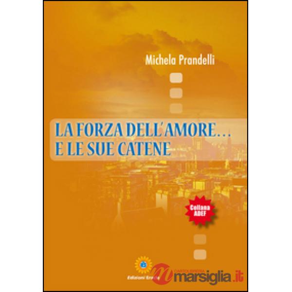 Forza dell'amore... e le sue catene (La)