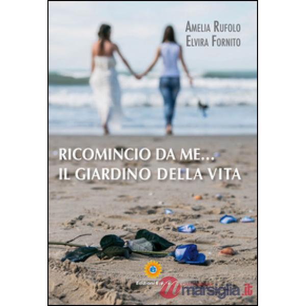 Ricomincio da me... Il giardino della vita