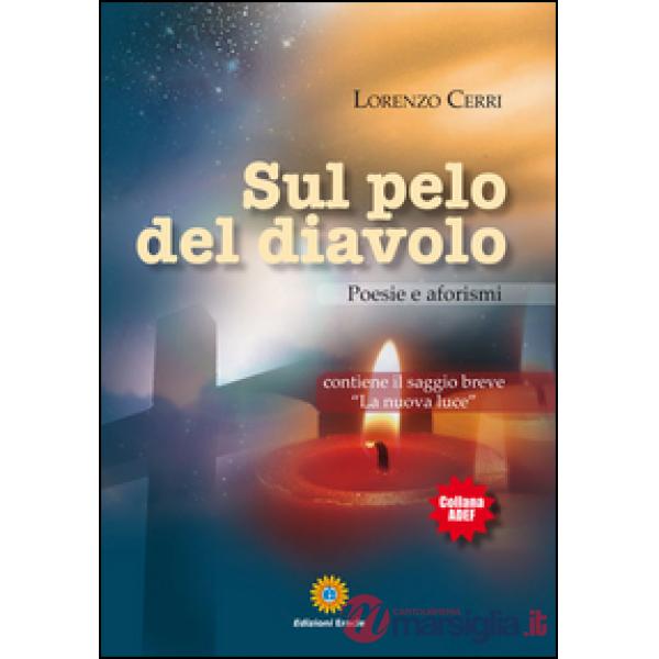 Sul pelo del diavolo. Poesie e aforismi
