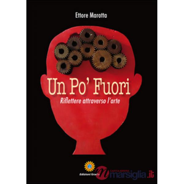 Po' fuori. Riflettere attraverso l'arte (Un)