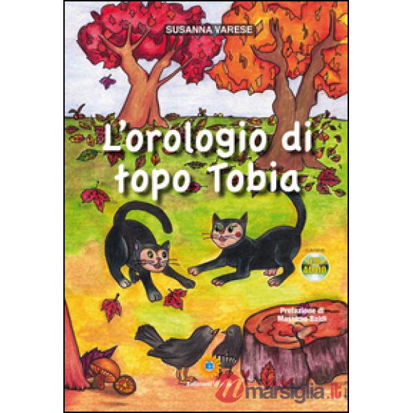 Orologio di topo Tobia. Con CD Audio (L')
