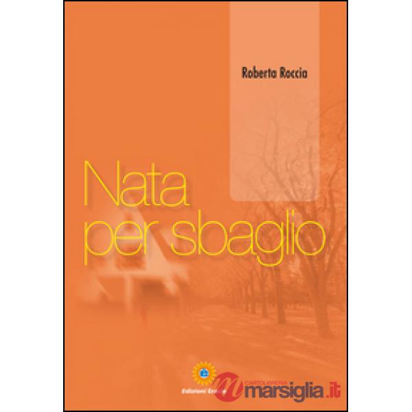 Nata per sbaglio
