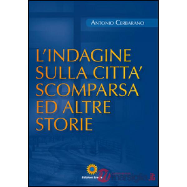 Indagine sulla città scomparsa ed altre storie (L')