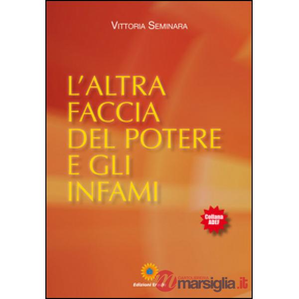 Altra faccia del potere e gli infami (L')
