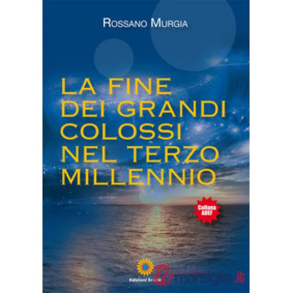 Fine dei grandi colossi nel terzo millennio (La)
