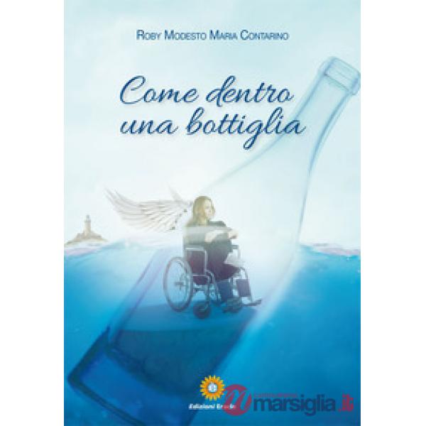 Come dentro una bottiglia