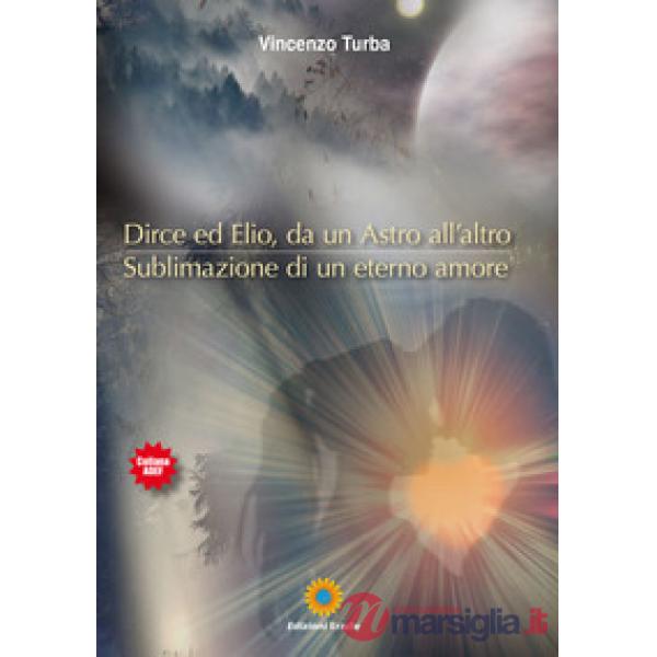 Dirce ed Elio, da un astro all'altro. Sublimazione di un eterno amore