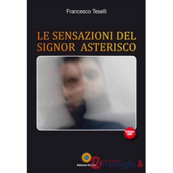 Sensazioni del signor Asterisco (Le)