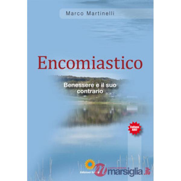 Encomisatico. Benessere e il suo contrario