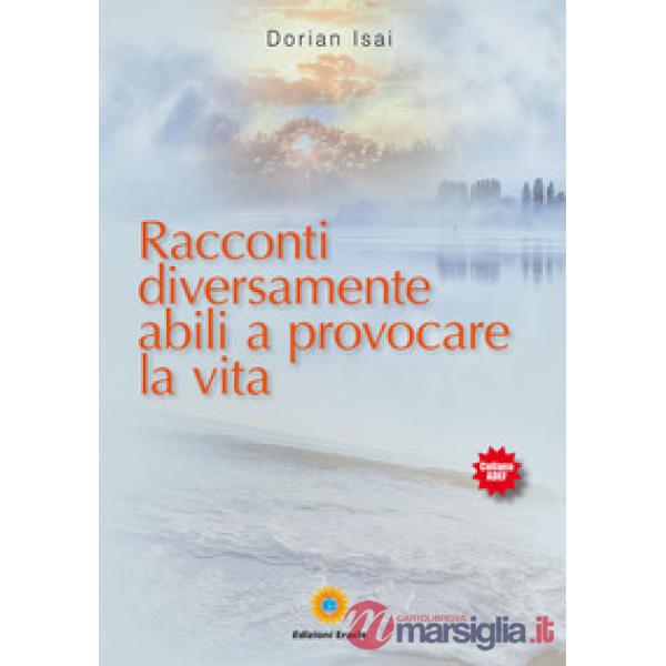 Racconti diversamente abili a provocare la vita