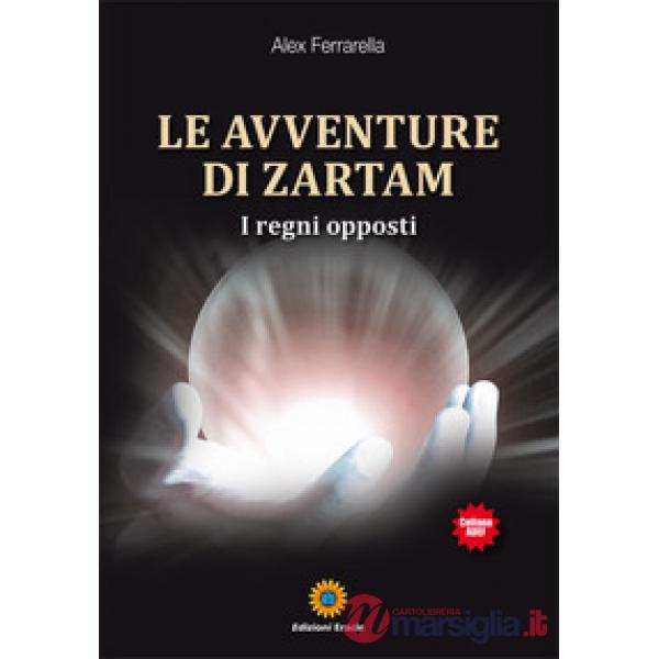 Avventure di Zartam. I regni opposti (Le)