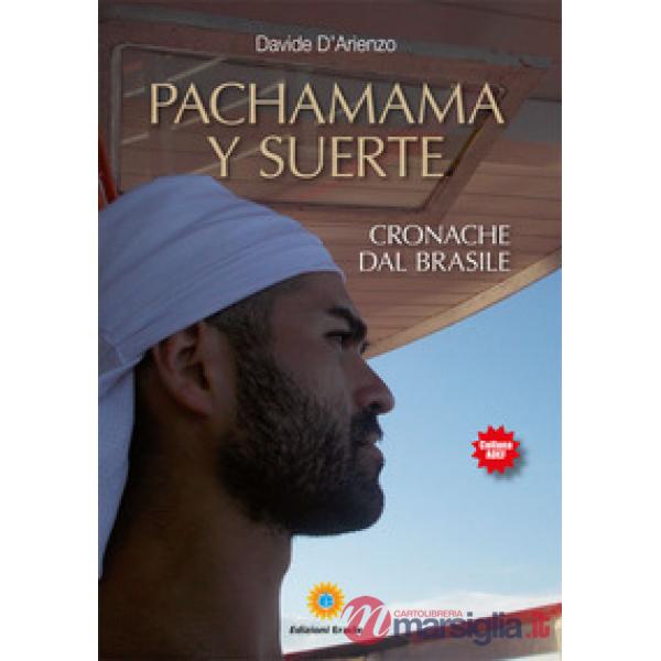 Pachamama y suerte. Cronache dal Brasile