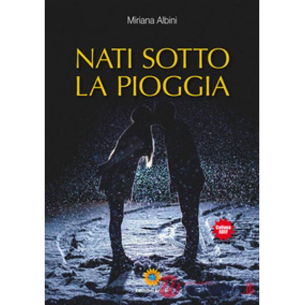 Nati sotto la pioggia