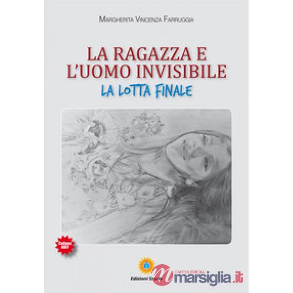 Ragazza e l'uomo invisibile. La lotta finale (La)
