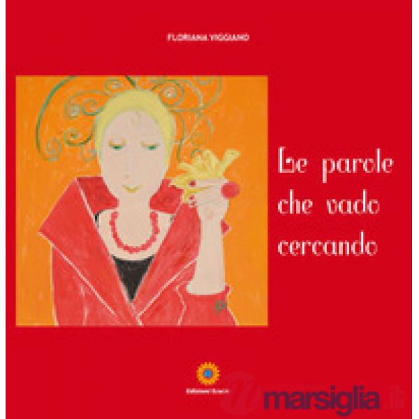 Parole che vado cercando (Le)