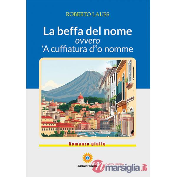 Beffa del nome. Ovvero 'A cuffiatura d''o nomme (La)