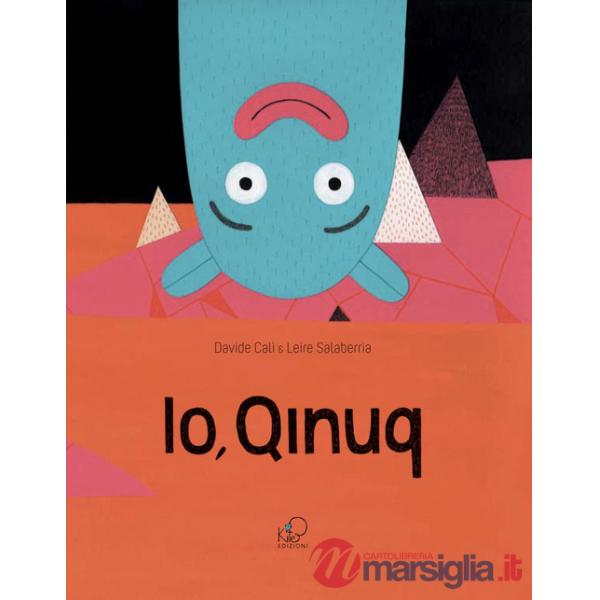 Io, Qinuq. Ediz. illustrata
