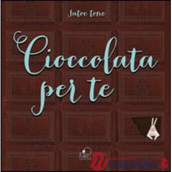 Cioccolata per te