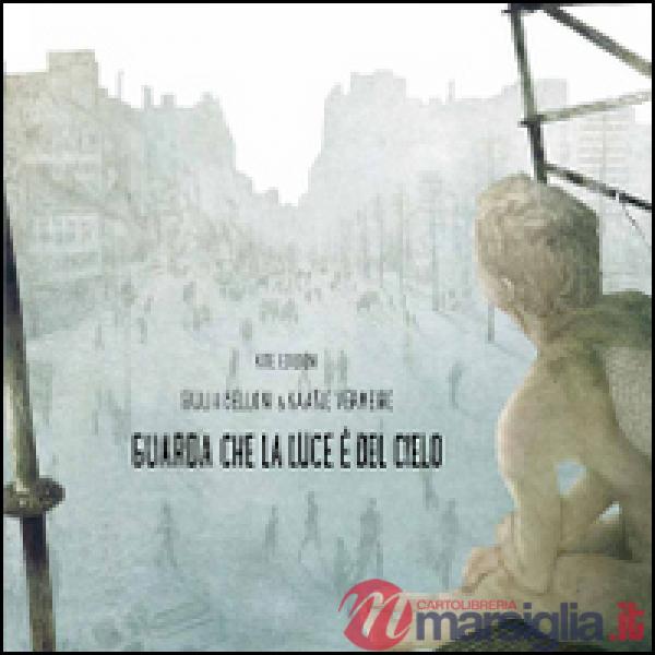 Guarda che la luce è del cielo